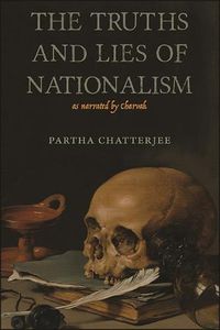 Cover image for The Truths and Lies of Nationalism as Narrated by Charvak