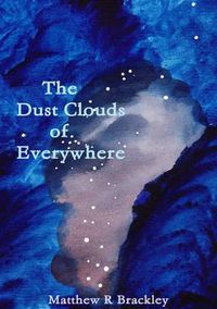 Cover image for The Dust Clouds of Everywhere