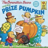 Cover image for The Berenstain Bears and the Prize Pumpkin