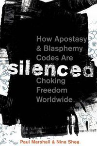 Cover image for Silenced: How Apostasy and Blasphemy Codes are Choking Freedom Worldwide
