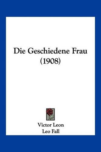 Cover image for Die Geschiedene Frau (1908)