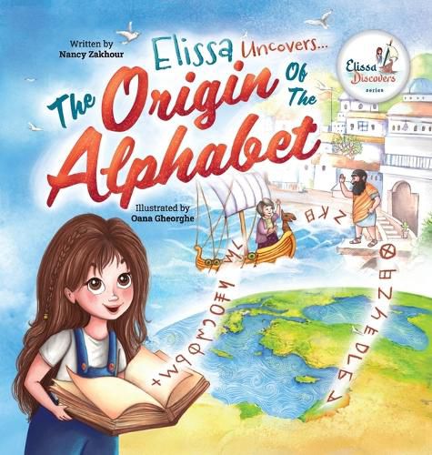 Cover image for Elissa Uncovers...The Origin of the Alphabet