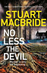 Cover image for No Less The Devil: The unmissable new thriller from the No. 1 Sunday Times bestselling author of the Logan McRae series