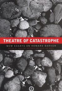 Cover image for Theatre of Catastrophe: New Essays on Howard Barker (Hardback)