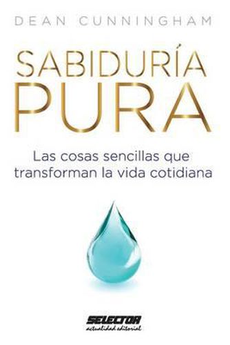 Cover image for Sabiduria PURA: Las cosas sencillas que transforman la vida cotidiana