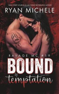 Cover image for Bound by Temptation (Ravage MC #19)