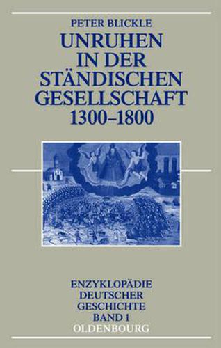 Unruhen in Der Standischen Gesellschaft 1300-1800