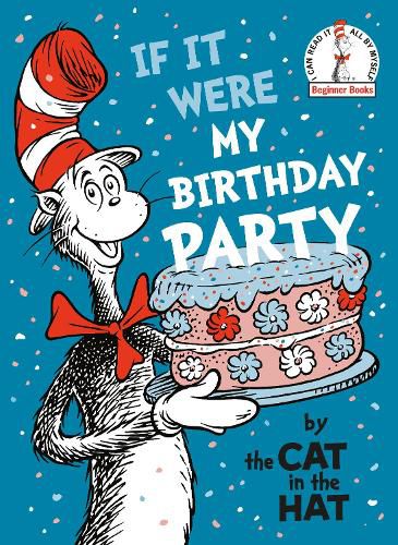 Cover image for If It Were My Birthday Party--By the Cat in the Hat