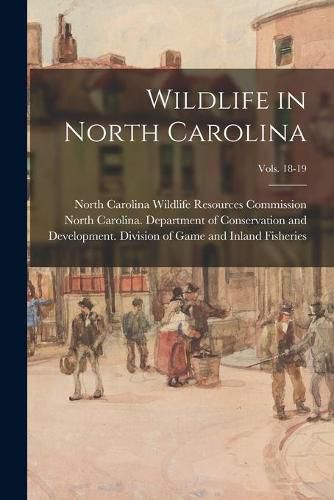 Cover image for Wildlife in North Carolina; vols. 18-19