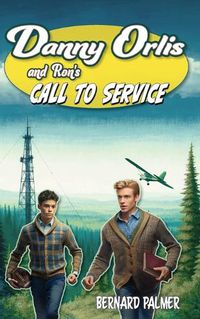 Cover image for Danny Orlis and Ron's Call to Service