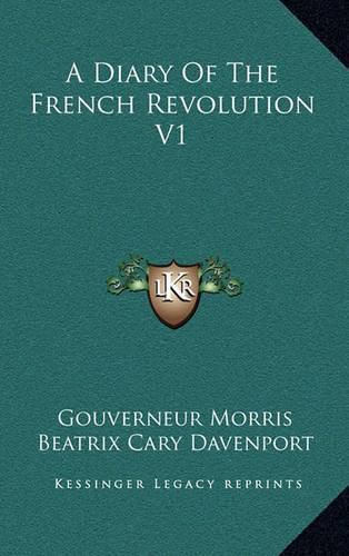 Cover image for A Diary of the French Revolution V1