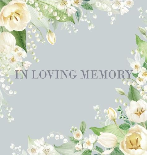 Cover image for Condolence book for funeral (Hardcover): Memory book, comments book, condolence book for funeral, remembrance, celebration of life, in loving memory funeral guest book, memorial guest book, memorial service guest book