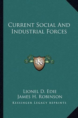 Current Social and Industrial Forces