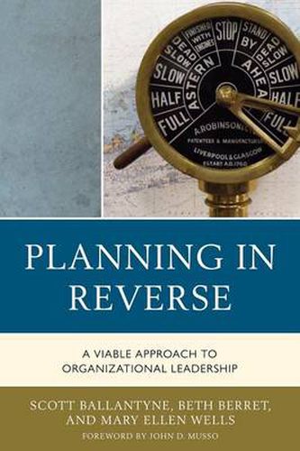 Cover image for Planning in Reverse: A Viable Approach to Organizational Leadership