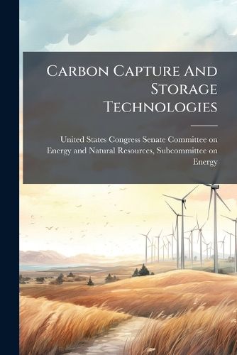 Cover image for Carbon Capture And Storage Technologies