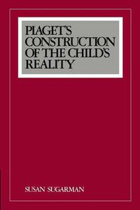 Cover image for Piaget's Construction of the Child's Reality
