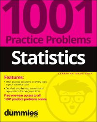 Cover image for Statistics: 1001 Practice Problems For Dummies (+ Free Online Practice)