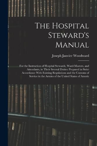 Cover image for The Hospital Steward's Manual