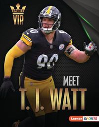 Cover image for Meet T. J. Watt