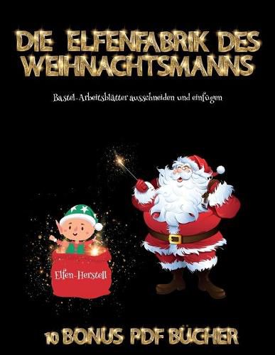 Cover image for Bastel-Arbeitsblaetter ausschneiden und einfuegen (Die Elfenfabrik des Weihnachtsmanns)