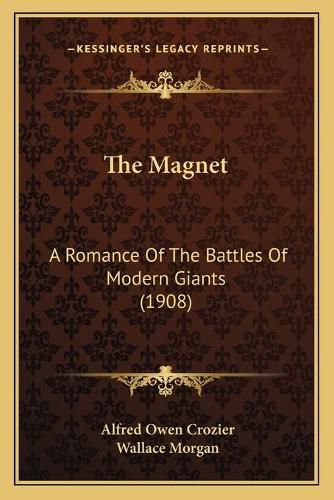 The Magnet: A Romance of the Battles of Modern Giants (1908)