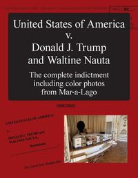 Cover image for The United States of America v. Donald J. Trump and Waltine Nauta