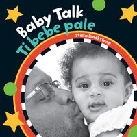 Cover image for Baby Talk (Bilingual Haitian Creole & English)