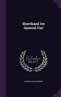 Cover image for Shorthand for General Use