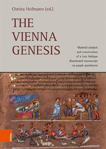 Cover image for The Vienna Genesis: Material analysis and conservation of a Late Antique illuminated manuscript on purple parchment