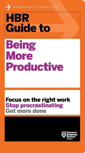 Cover image for HBR Guide to Being More Productive (HBR Guide Series)