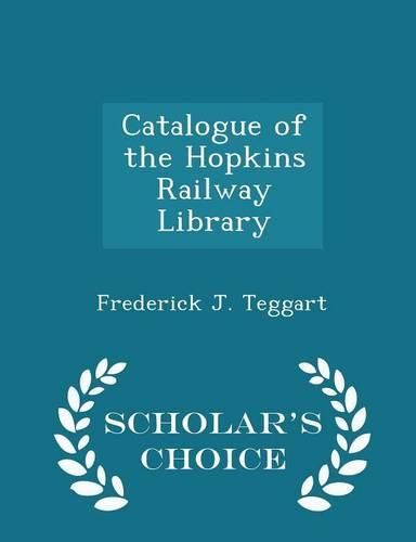 Cover image for Catalogue of the Hopkins Railway Library - Scholar's Choice Edition