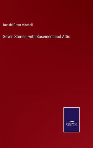 Seven Stories, with Basement and Attic