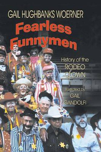 Cover image for Fearless Funnymen: The History of the Rodeo Clown