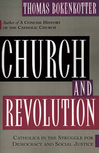 Cover image for Church and Revolution: Catholics in the Struggle for Democracy and Social Justice