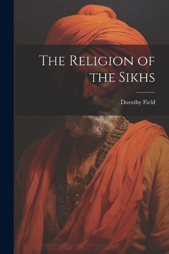 The Religion of the Sikhs