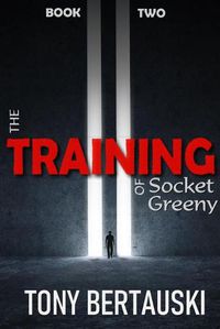 Cover image for The Training of Socket Greeny: A Science Fiction Saga