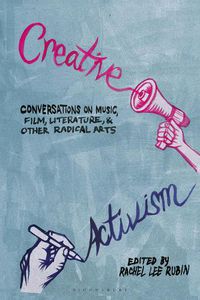 Cover image for Creative Activism: Conversations on Music, Film, Literature, and Other Radical Arts