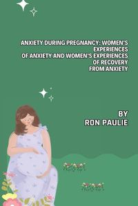 Cover image for Anxiety During Pregnancy