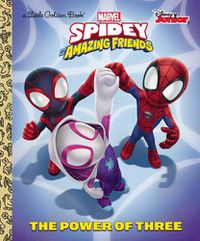 Cover image for The Power of Three (Marvel Spidey and His Amazing Friends)