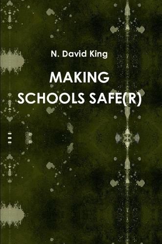 Cover image for Making Schools Safe(r)