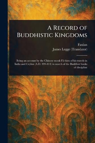 Cover image for A Record of Buddhistic Kingdoms