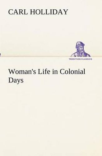 Cover image for Woman's Life in Colonial Days