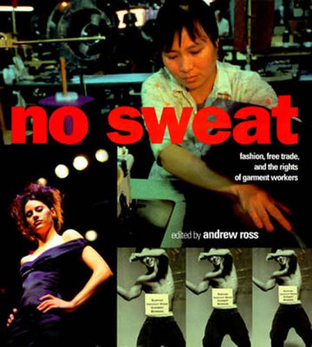 Cover image for No Sweat: Fashion, Free Trade, and the Rights of Garment Workers