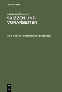 Cover image for Die Composition des Hexateuchs