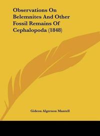 Cover image for Observations on Belemnites and Other Fossil Remains of Cephalopoda (1848)