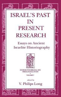 Cover image for Israel's Past in Present Research: Essays on Ancient Israelite Historiography