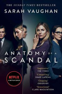 Cover image for Anatomy of a Scandal: Now a major Netflix series