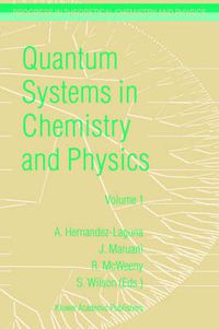 Cover image for Quantum Systems in Chemistry and Physics: Volume 1: Basic Problems and Model Systems Volume 2: Advanced Problems and Complex Systems Granada, Spain (1997)