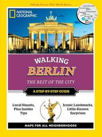 Cover image for National Geographic Walking Berlin: The Best of the City