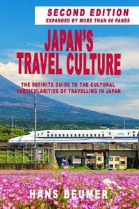 Cover image for Japan's Travel Culture - 2nd Edition: The Definite Guide to the Cultural Particularities of Travelling in Japan